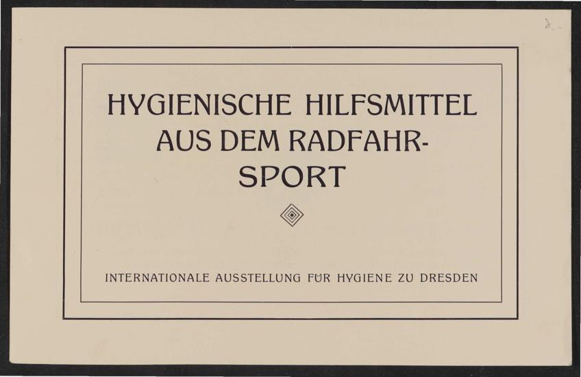 Fichtel u. Sachs Hygienische Hilfsmittel aus dem Radfahr-Sport Broschüre 1911