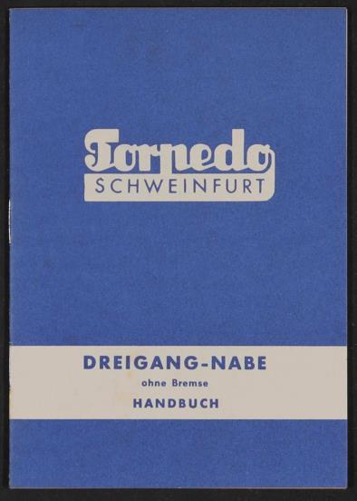 Fichtel und Sachs Torpedo Dreigangnabe ohne Bremse Handbuch 1950er Jahre