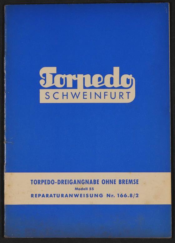 Fichtel und Sachs Torpedo Dreigangnabe ohne Bremse Modell 55 Reparaturanweisung 1958